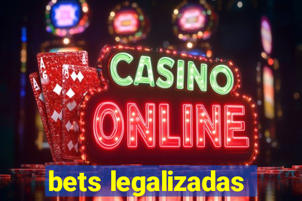 bets legalizadas